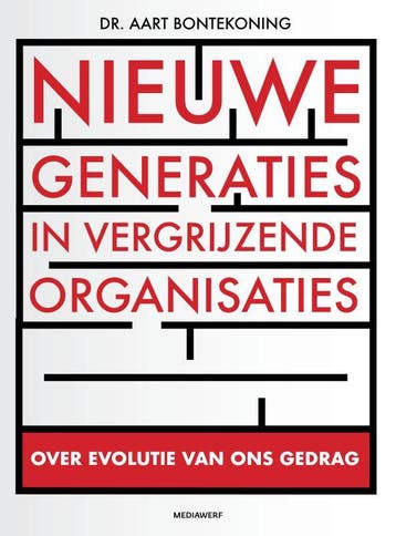 Nieuwe generaties in vergrijzende organisaties 9789490463342, Verzenden, Aart Bontekoning