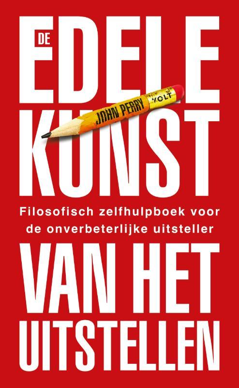 De edele kunst van het uitstellen 9789021478173 John Perry, Boeken, Psychologie, Gelezen, Verzenden