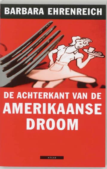De achterkant van de Amerikaanse droom 9789045008998, Verzenden, B. Ehrenreich