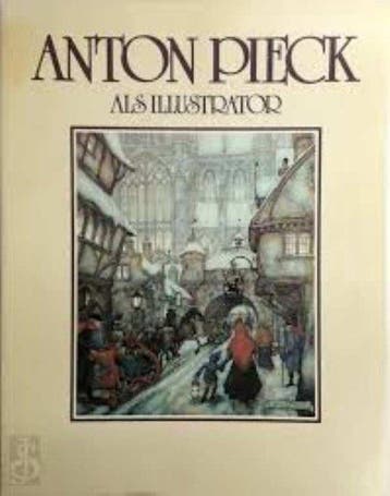 Anton Pieck als illustrator - Pieck, Verzenden, Nieuw