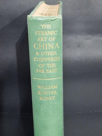 William Bowyer Honey - the Ceramic Art of China & Other