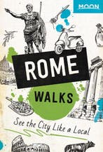 Moon Rome Walks (Second Edition) 9781640497856, Verzenden, Zo goed als nieuw, Moon Travel Guides