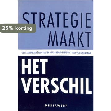 Strategie maakt het verschil 9789081091473 G.J. Melker, Verzenden, G.J. Melker