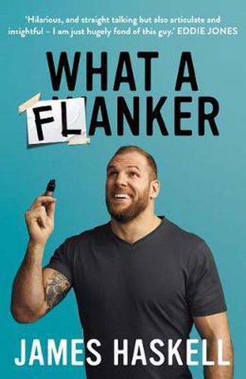 What a Flanker The funniest sports biography youll ever read, Verzenden, James Haskell