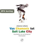Van Chamonix tot Salt Lake City 9789029563840 J. Lolkama, Verzenden, J. Lolkama