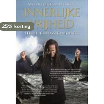 Innerlijke Vrijheid 9789089840059 Michael Bernard Beckwith, Verzenden, Michael Bernard Beckwith