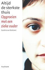 Altijd de sterkste thuis 9789058071613 Caroline van Dullemen, Verzenden, Zo goed als nieuw, Caroline van Dullemen