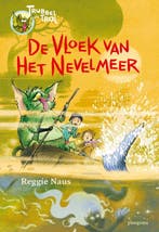 De vloek van het Nevelmeer / Trubbel de trol 9789021679051, Verzenden, Zo goed als nieuw, Reggie Naus