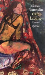 Café la Lune 9789021460642 J.P. Dumoulin, Verzenden, J.P. Dumoulin