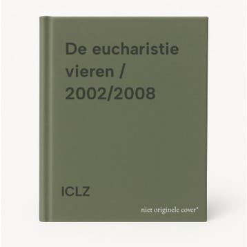 De eucharistie vieren / 2002/2008 9789461960733 ICLZ, Verzenden, Gelezen, ICLZ