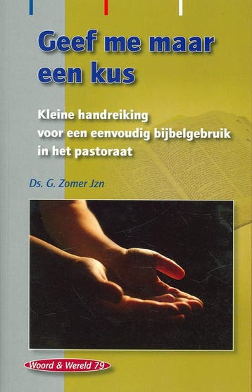 Geef me maar een kus / Woord & wereld 9789050460767 G. Zomer, Verzenden, Gelezen, G. Zomer