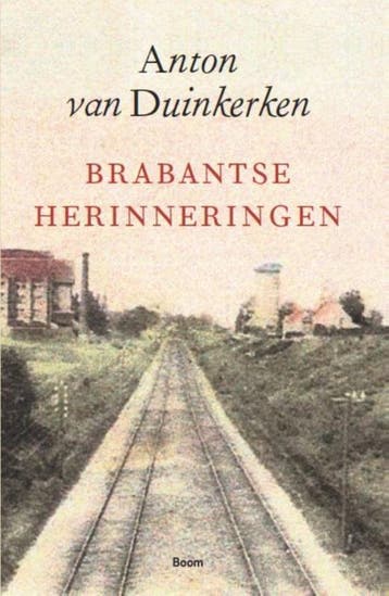 Brabantse Herinneringen | Anton Duinkerken | Nieuw, Verzenden, Nieuw, Anton Duinkerken