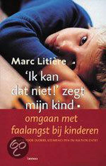 Ik kan dat niet ! zegt mijn kind 9789020941173 M. Litiere, Verzenden, M. Litiere