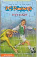 In de aanval! / FC Oostwijk 9789020673029 J.W. van der Horst, Verzenden, J.W. van der Horst