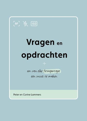 Vragen en opdrachten om van elke fotoreportage een succes te, Verzenden, Zo goed als nieuw, Corine Lammers