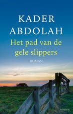 Het pad van de gele slippers 9789044643435 Kader Abdolah, Verzenden, Kader Abdolah