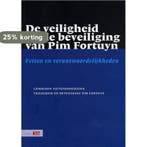 De veligheid en beveiliging van Pim Fortuyn 9789012097659, Boeken, Verzenden, Zo goed als nieuw