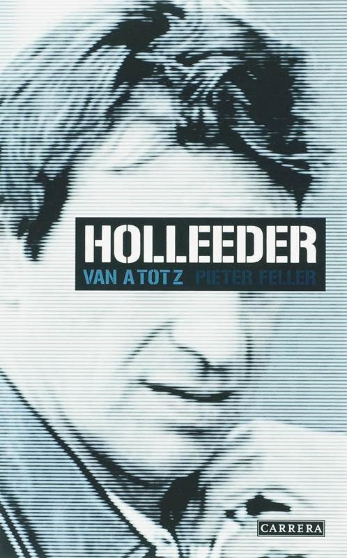 Willem Holleeder van A tot Z 9789048800315 Pieter Feller, Boeken, Overige Boeken, Gelezen, Verzenden