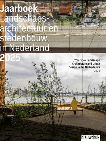 Jaarboek Landschapsarchitectuur En Stedenbouw In Nederland 2, Boeken, Verzenden, Nieuw, Mark Hendriks; Djuna Spreksel; Hester Gent; Eva Vroom; Martine Bakker; Marit Noest; Vivian Gaal; Leon Sebregts; Daphne Bruijn