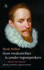 Geen Vredestichter Is Zonder Tegensprekers 9789025310677, Verzenden, Nieuw, Henk Nellen