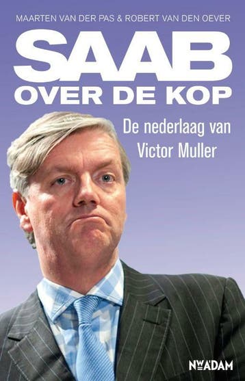 Saab over de kop 9789046813058 Robert van der Oever, Verzenden, Robert van der Oever