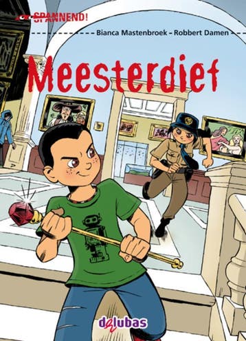 Meesterdief / Spannend 9789053005262 Bianca Mastenbroek, Verzenden, Bianca Mastenbroek