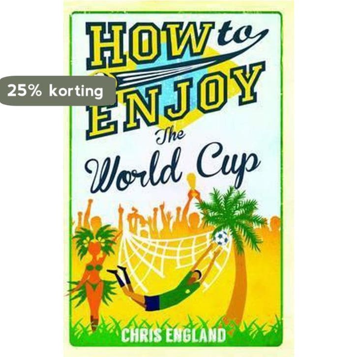 How to Enjoy the World Cup 9781908699916 Chris England, Boeken, Taal | Engels, Gelezen, Verzenden