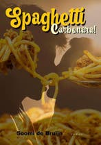 Spaghetti carbonara 9789493023970 Soomi DE BRUIJN, Verzenden, Gelezen, Soomi DE BRUIJN