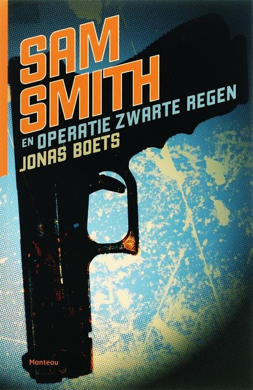 Sam Smith en Operatie Zwarte Regen / Sam Smith 9789022320051, Livres, Livres pour enfants | Jeunesse | 10 à 12 ans, Envoi