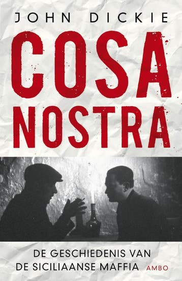Cosa nostra 9789026324123 John Dickie, Boeken, Verzenden, Gelezen, John Dickie