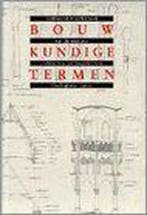 Bouwkundige termen 9789074310338 E.J. Haslinghuis, Boeken, Kunst en Cultuur | Architectuur, Verzenden, Zo goed als nieuw, E.J. Haslinghuis