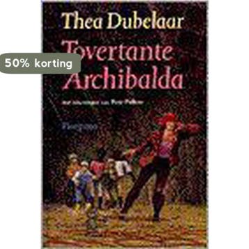 Tovertante Archibalda 9789021612423 T. Dubelaar, Verzenden, T. Dubelaar