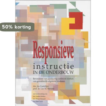 RESPONSIEVE INSTRUCTIE IN DE ONDERBOUW: 9789065083104, Verzenden, Gelezen, J. Castelijns