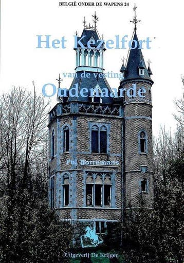 Het Kezelfort Van de vesting Oudenaarde / Belgie onder de, Verzenden, P. Borremans