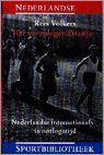 Het verzwegen Oranje / Nederlandse sportbibliotheek / 14, Verzenden, Kees Volkers