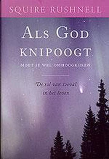 Als God knipoogt 9789022535783 Squire Rushnell, Verzenden, Squire Rushnell