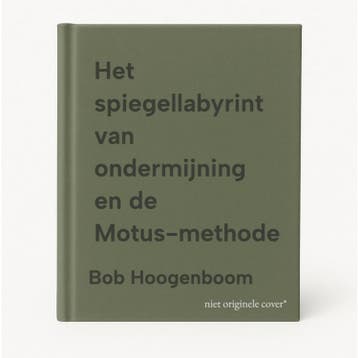 Het spiegellabyrint van ondermijning en de Motus-methode, Verzenden, Bob Hoogenboom