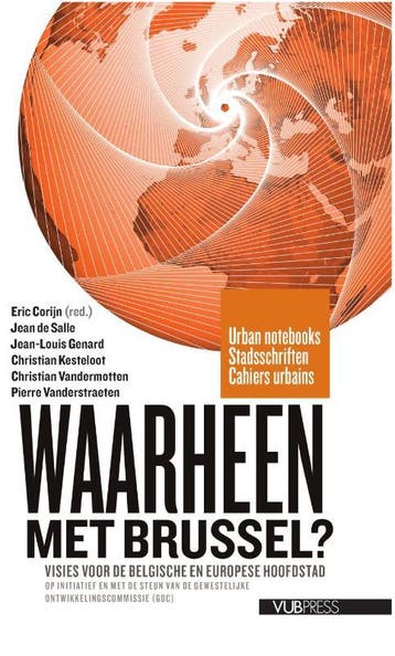 Waarheen met Brussel? / Urban Notebooks / Stadsschriften /, Boeken, Verzenden, Zo goed als nieuw