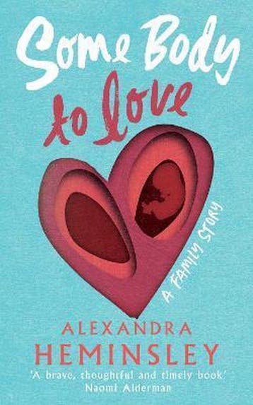 Some Body to Love 9781784743079 Alexandra Heminsley, Verzenden, Alexandra Heminsley