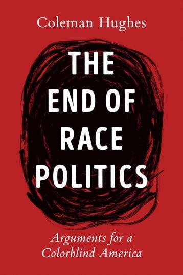 The End Of Race Politics 9780593332450 Coleman Hughes, Verzenden, Coleman Hughes