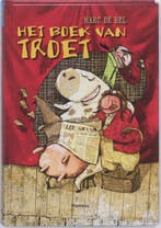 Het boek van Troet 9789022325391 Marc de Bel, Boeken, Verzenden, Gelezen, Marc de Bel