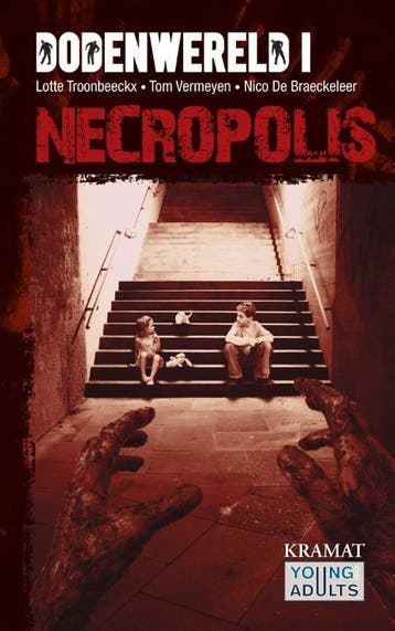 Necropolis / Dodenwereld zombietrilogie / 1 9789462420410, Verzenden, Lotte Troonbeeckx