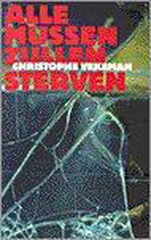Alle mussen zullen sterven 9789029551571 Christophe Vekeman, Livres, Romans, Envoi