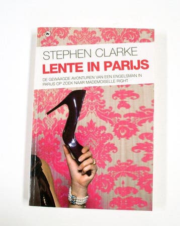 Lente in Parijs 9789044321074 Stephen Clarke, Verzenden, Gelezen, Stephen Clarke