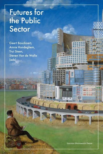 Futures For The Public Sector | Nieuw, Verzenden, Nieuw, Mary K. Feeney; Brian W. Head; Seulki Lee; Martin Lodge; Gabriela Lotta; Jeroen Maesschalck; Albert Meijer; Lorenza Micacchi; Jae M. Moon; Donald Moynihan; Greta Nasi; Marina Nistotskaya; Steven Nõmmik; Asmus Leth Olsen; Park Ire; Seungkyu Park; Tiina Randma-Livv; Norma M. Riccucci; Guillem Ripoll; Adrian Ritz; Alasdair Roberts; Sandra Van Thiel; Tobias Bach; Michael W. Bauer; María José Canel; Rosie Collington; Adina Dudau