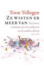 Ze wisten er meer van 9789021423906 Toon Tellegen, Boeken, Verzenden, Zo goed als nieuw, Toon Tellegen