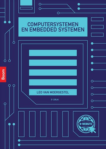 Computersystemen en embedded systemen 9789024450831, Boeken, Verzenden, Zo goed als nieuw, Leo van Moergestel