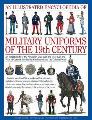 Illustrated Encyclopedia of Military Uniforms of the 19th, Boeken, Verzenden, Gelezen, Kiley & Black Smith