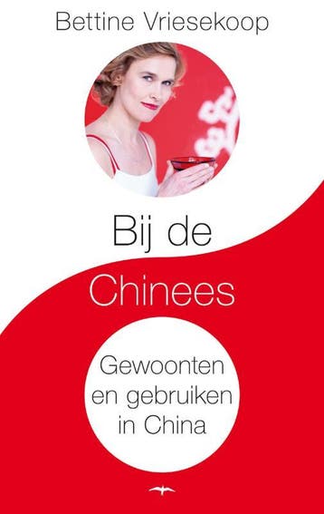 Bij de Chinees 9789060057537 Bettine Vriesekoop, Verzenden, Bettine Vriesekoop