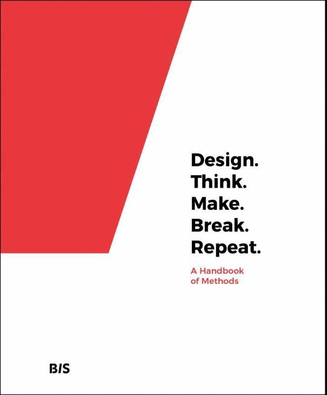 Design. Think. Make. Break. Repeat. 9789063694791, Livres, Langue | Anglais, Envoi